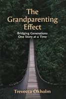 L'effetto nonno - The Grandparenting Effect