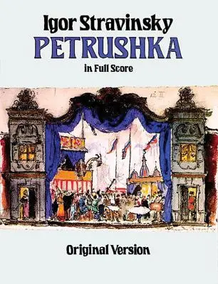 Petrushka in partitura completa: Versione originale - Petrushka in Full Score: Original Version