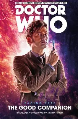 Doctor Who: Il Decimo Dottore: Affrontare il destino Vol. 3: Il buon compagno - Doctor Who: The Tenth Doctor: Facing Fate Vol. 3: The Good Companion