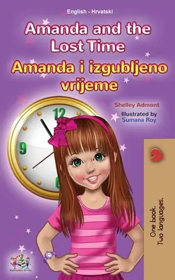 Amanda e il tempo perduto (Libro bilingue inglese-croato per bambini) - Amanda and the Lost Time (English Croatian Bilingual Children's Book)