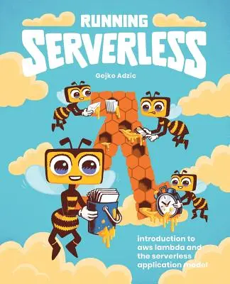 Esecuzione di Serverless: Introduzione a AWS Lambda e al modello di applicazione Serverless - Running Serverless: Introduction to AWS Lambda and the Serverless Application Model