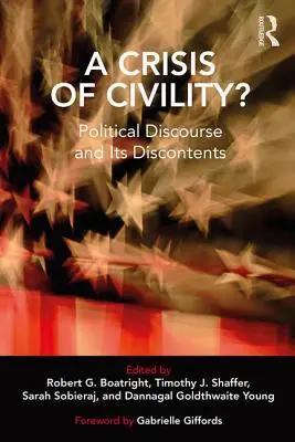 Una crisi di civiltà? Il discorso politico e i suoi scontenti - A Crisis of Civility?: Political Discourse and Its Discontents