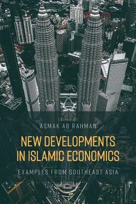 Nuovi sviluppi nell'economia islamica: Esempi dal Sud-Est asiatico - New Developments in Islamic Economics: Examples from Southeast Asia