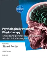 Fisioterapia psicologicamente informata: Inserire le prospettive psicosociali all'interno della gestione clinica - Psychologically Informed Physiotherapy: Embedding Psychosocial Perspectives Within Clinical Management