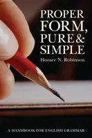 Forma corretta, pura e semplice - Proper Form, Pure and Simple