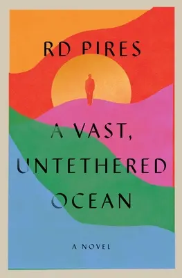 Un oceano vasto e senza legami - A Vast, Untethered Ocean