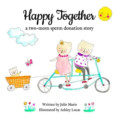 Happy Together, la storia di due mamme che donano lo sperma - Happy Together, a two-mom sperm donation story