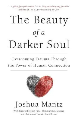 La bellezza di un'anima oscura: superare il trauma attraverso il potere della connessione umana - The Beauty of a Darker Soul: Overcoming Trauma Through the Power of Human Connection