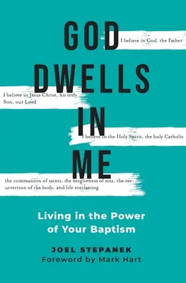 Dio abita in me: Vivere il potere del battesimo - God Dwells in Me: Living in the Power of Your Baptism