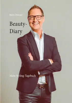 Diario di bellezza: Il mio libro di stile - Beauty-Diary: Mein Styling-Tagebuch