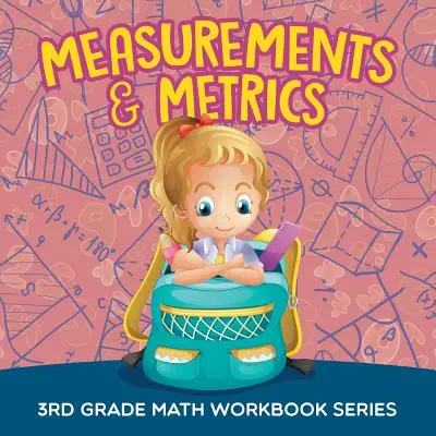 Misure e metriche: Serie di libri di matematica per la terza elementare - Measurements & Metrics: 3rd Grade Math Workbook Series