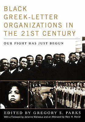 Le organizzazioni greche nere nel XXI secolo: La nostra lotta è appena iniziata - Black Greek-Letter Organizations in the Twenty-First Century: Our Fight Has Just Begun