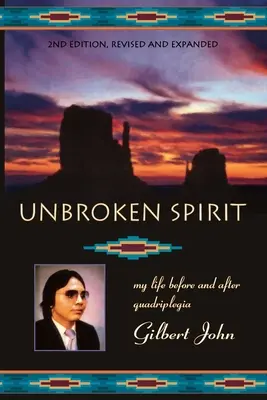 Spirito infranto: La mia vita prima e dopo la tetraplegia - Unbroken Spirit: My life before and after quadriplegia