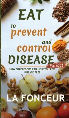 Mangiare per prevenire e controllare l'estratto di malattia - Eat to Prevent and Control Disease Extract