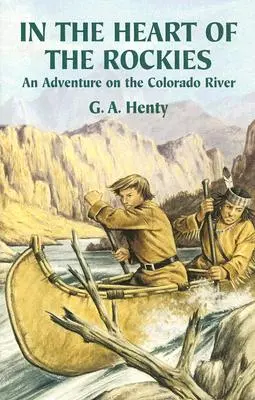Nel cuore delle Montagne Rocciose: Un'avventura sul fiume Colorado - In the Heart of the Rockies: An Adventure on the Colorado River