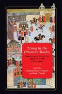 Vivere nel regno ottomano: Impero e identità, dal XIII al XX secolo - Living in the Ottoman Realm: Empire and Identity, 13th to 20th Centuries