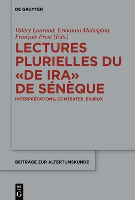Lezioni plurime del De ira de Snque - Lectures plurielles du De ira de Snque