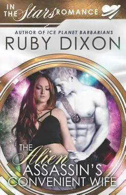 La conveniente moglie dell'assassino alieno: una novella romance “nelle stelle”. - The Alien Assassin's Convenient Wife: An 'in the Stars' Romance Novella