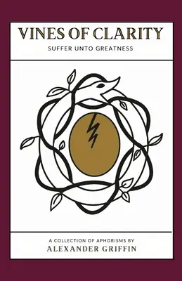 Vite di chiarezza: Soffrire fino alla grandezza - Vines of Clarity: Suffer Unto Greatness