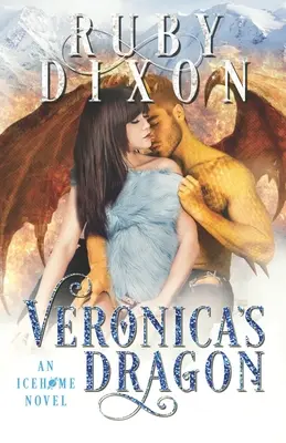 Il drago di Veronica: Un romanzo alieno di fantascienza - Veronica's Dragon: A SciFi Alien Romance