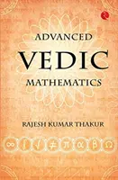 Matematica vedica avanzata - Advanced Vedic Mathematics
