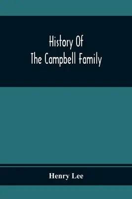 Storia della famiglia Campbell - History Of The Campbell Family