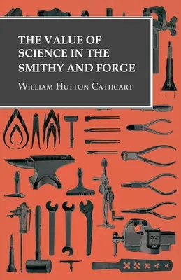 Il valore della scienza nella fucina e nella bottega del fabbro - The Value of Science in the Smithy and Forge