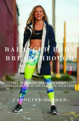 La svolta del corpo equilibrato - Balanced Body Breakthrough