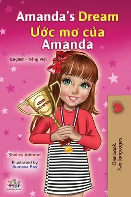 Il sogno di Amanda (Libro bilingue inglese vietnamita per ragazzi) - Amanda's Dream (English Vietnamese Bilingual Book for Kids)