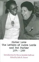 Sorella amore: Le lettere di Audre Lorde e Pat Parker 1974-1989 - Sister Love: The Letters of Audre Lorde and Pat Parker 1974-1989