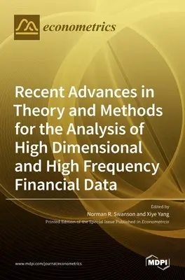 Recenti progressi nella teoria e nei metodi per l'analisi di dati finanziari ad alta dimensionalità e ad alta frequenza - Recent Advances in Theory and Methods for the Analysis of High Dimensional and High Frequency Financial Data