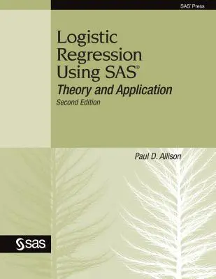 Regressione logistica con SAS: teoria e applicazione - Logistic Regression Using SAS: Theory and Application