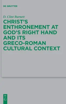 L'intronizzazione di Cristo alla destra di Dio e il suo contesto culturale greco-romano - Christ's Enthronement at God's Right Hand and Its Greco-Roman Cultural Context