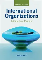Organizzazioni internazionali: Politica, diritto, pratica - International Organizations: Politics, Law, Practice
