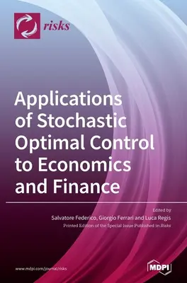 Applicazioni del controllo ottimale stocastico all'economia e alla finanza - Applications of Stochastic Optimal Control to Economics and Finance