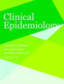 Epidemiologia clinica: Principi, metodi e applicazioni per la ricerca clinica - Clinical Epidemiology: Principles, Methods, and Applications for Clinical Research