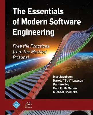Gli elementi essenziali dell'ingegneria del software moderna: Liberare le pratiche dalle prigioni dei metodi! - The Essentials of Modern Software Engineering: Free the Practices from the Method Prisons!