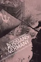 I russi in Germania: Storia della zona di occupazione sovietica, 1945-1949 - Russians in Germany: A History of the Soviet Zone of Occupation, 1945-1949