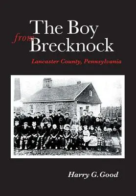 Il ragazzo di Brecknock: Contea di Lancaster, Pennsylvania - The Boy from Brecknock: Lancaster County, Pennsylvania