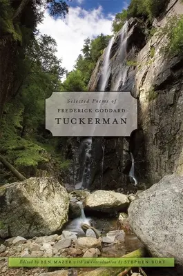 Poesie scelte di Frederick Goddard Tuckerman - Selected Poems of Frederick Goddard Tuckerman