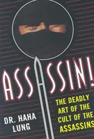 Assassino: L'arte mortale del culto degli assassini - Assassin!: The Deadly Art of the Cult of the Assassins