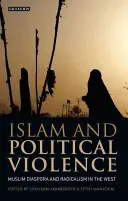 Islam e violenza politica: Diaspora musulmana e radicalismo in Occidente - Islam and Political Violence: Muslim Diaspora and Radicalism in the West