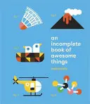 Un libro incompleto di cose fantastiche - An Incomplete Book of Awesome Things