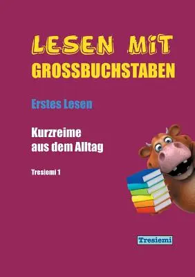 Leggere con le tabelle di lettura Tresiemi 1: Kurzreime aus dem Alltag - Erstes Lesen - Lesen mit Grobuchstaben Tresiemi 1: Kurzreime aus dem Alltag - Erstes Lesen