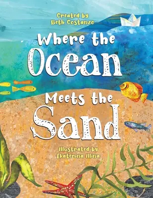 Dove l'oceano incontra la sabbia - Where the Ocean Meets the Sand