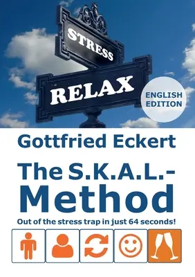 Il metodo S.K.A.L.-: Fuori dalla trappola dello stress in soli 64 secondi! - The S.K.A.L.-Method: Out of the stress trap in just 64 seconds!