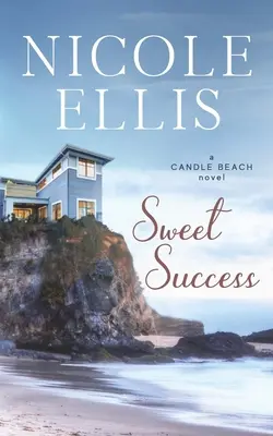 Dolce successo: Un dolce romanzo di Candle Beach - Sweet Success: A Candle Beach Sweet Romance