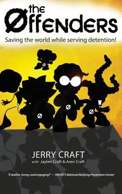 I delinquenti: : Salvare il mondo mentre si sconta la detenzione! - The Offenders: : Saving the World While Serving Detention!