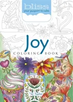 Libro da colorare Bliss Joy: Il tuo passaporto per la calma - Bliss Joy Coloring Book: Your Passport to Calm