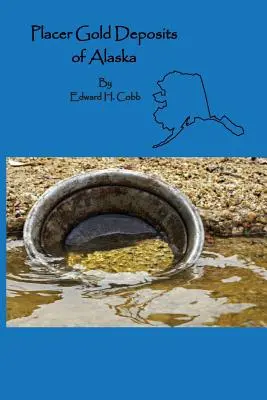 I giacimenti d'oro dell'Alaska - Placer Gold Deposits of Alaska